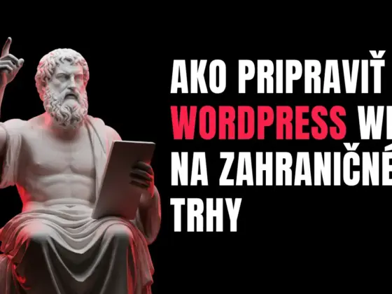 Ako pripraviť WordPress web na zahraničné trhy “viacjazyčný WordPress”