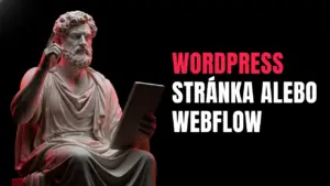 WordPress stránka alebo Webflow
