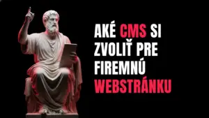 Aké CMS si zvoliť pre firemnú webstránku