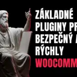 Základné pluginy pre bezpečný a rýchly WooCommerce