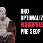 Ako optimalizovať WordPress pre SEO