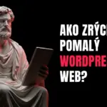 Ako zrýchliť pomalý WordPress web